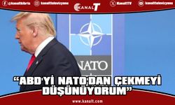Trump: ABD'yi NATO'dan çekmeyi düşünüyorum