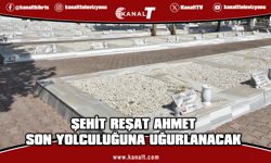 Şehit Reşat Ahmet yarın Lefkoşa’da son yolculuğuna uğurlanacak