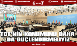 Aliyev: TDT’nin konumunu daha da güçlendirmeliyiz