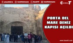 Porta Del Mare Deniz Kapısı açıldı