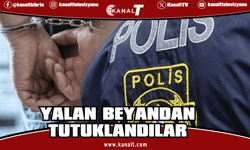 Polise yalan bilgi vermekten tutuklandılar