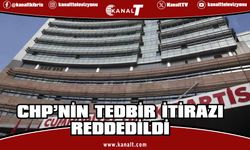 İstinaf, CHP kurultay davasında verdiği tedbir kararına yapılan itirazı reddetti