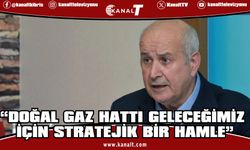 Aziz Gülbahar: Doğal gaz hattı geleceğimiz için stratejik bir hamle