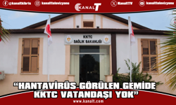 Sağlık Bakanlığı: Hantavirüs görülen gemide KKTC vatandaşı yok