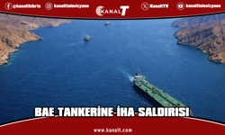 BAE, bir tankerinin Hürmüz Boğazı'nda 2 İran İHA'sıyla hedef alındığını duyurdu