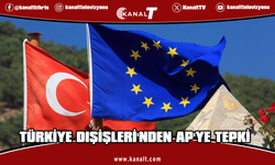 Türkiye Dışişleri Bakanlığı: Avrupa Parlamentosunun raporu temelsiz iddialara dayanmaktadır