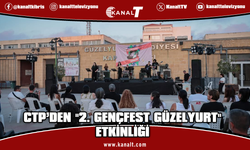 CTP Gençlik Örgütü Güzelyurt İlçesi’nden "2. Gençfest Güzelyurt" etkinliği