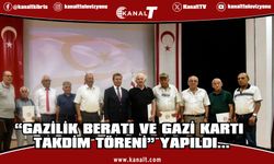 “Gazilik Beratı ve Gazi Kartı Takdim Töreni” yapıldı...