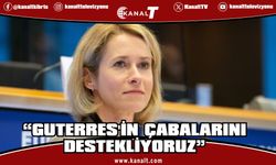 Kallas: Kıbrıs meselesinde barışçıl çözüme ulaşılması birçok sorunun önünü açacak