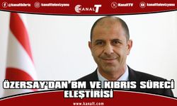 Özersay’dan Kıbrıs Mesajı: Gerçekleri Yok Sayan Süreçler Başarısız Olur