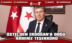 Üstel'den Erdoğan'a: Kıbrıs Türk halkının hak ve hukukuna verdiği güçlü destek için teşekkür ederim
