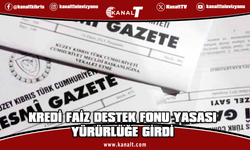 Kredi Faiz Destek Fonu Yasası yürürlüğe girdi