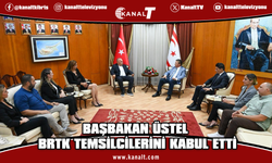 Başbakan Üstel, BRTK temsilcilerini kabul etti