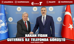 Hakan Fidan, Antonio Guterres ile telefonda görüştü