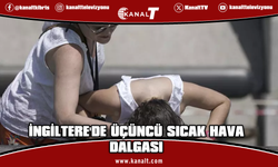 İngiltere'de bu hafta yılın üçüncü sıcak hava dalgası bekleniyor
