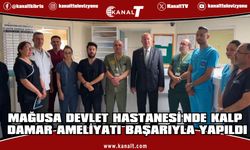 Mağusa Devlet Hastanesi'nde ilk kalp damar cerrahisi ameliyatı başarıyla gerçekleştirildi