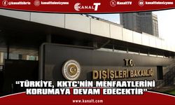 Türkiye Dışişleri: Türkiye, KKTC'nin menfaatlerini korumaya devam edecektir