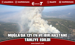 Muğla’da orman yangını: 121 ev ve bir hastane tahliye edildi
