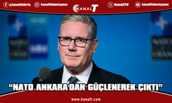 İngiltere Başbakanı Starmer: NATO Ankara'dan daha güçlü çıktı