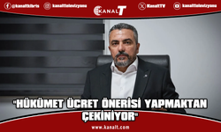Serdaroğlu: Hükümet ücret önerisi yapmaktan çekiniyor
