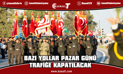 20 Temmuz tören provası nedeniyle Lefkoşa'da bazı yollar pazar günü trafiğe kapatılacak