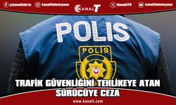 Gazimağusa'da trafik güvenliğini tehlikeye atan sürücü yakalandı
