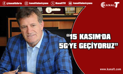 Arıklı: 15 Kasım’da 5G’ye geçiyoruz