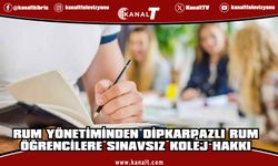 Rum Bakanlar Kurulu’ndan Dipkarpazlı Rum öğrencilere yeni kolaylık sağlayan paket açıklandı