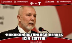 Akpınar: "Hukukun üstünlüğü herkes için eşittir"