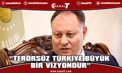 Öztürkler: Terörsüz Türkiye büyük bir vizyondur