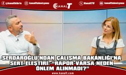 Serdaroğlu: "İnsan hayatı bu kadar ucuz olmamalı"