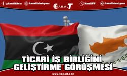 Güney Kıbrıs ve Libya arasında ticari iş birliğini geliştirme görüşmesi