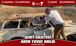Şehit Gazeteci Adem Yavuz saldırıya uğradığı yerde anıldı