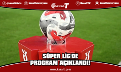 Süper Lig'de 2. ve 3. haftanın programı açıklandı