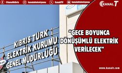 Kıb-Tek: Güzelyurt ve Lefke’ye gece boyunca dönüşümlü enerji verilecek