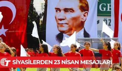 Siyasilerden 23 Nisan mesajları