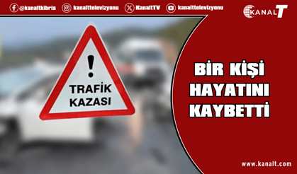 Bir günde iki ölümlü kaza... Bir kişi daha hayatını kaybetti