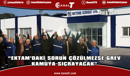 Sendikalardan ortak açıklama: Ektam’daki sorun çözülmezse grev kamuya sıçrayacak!