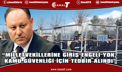 Başkan Ziya Öztürkler’den “barikat” açıklaması: “Milletvekillerine giriş engeli yok, kamu güvenliği için tedbir alındı”