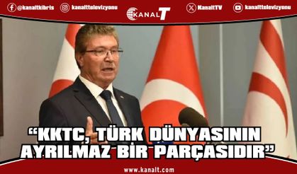 Üstel: KKTC, Türk dünyasının ayrılmaz bir parçasıdır