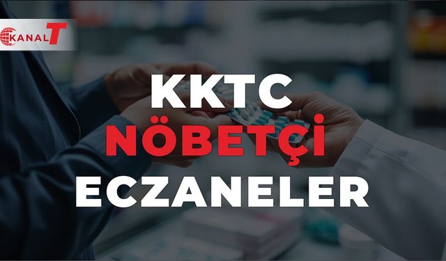 14 Ekim 2024 Pazartesi KKTC Nöbetçi Eczaneler