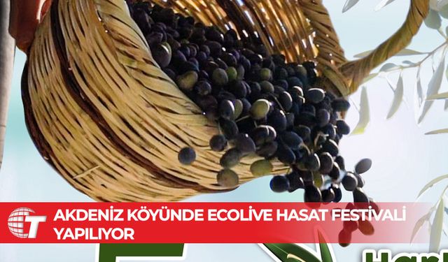 Akdeniz'de bu pazar Ecolive Hasat Festivali var