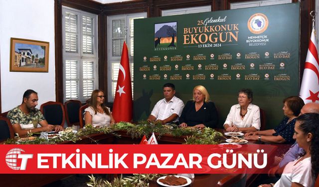 “25. Büyükkonuk Eko Gün” 13 Ekim Pazar Büyükkonuk köy meydanında