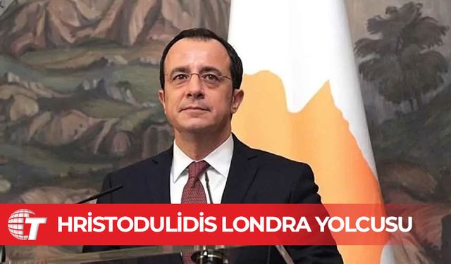 Hristodulidis bugün Londra’ya gidiyor