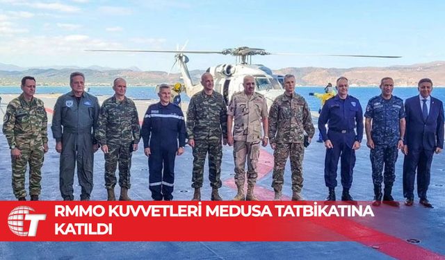 RMMO özel kuvvetleri ve karakol gemisiyle “MEDUSA” tatbikatına katıldı