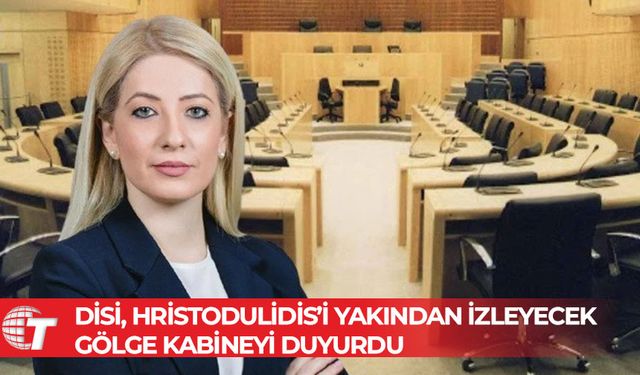 DİSİ, Hristodulidis’i yakından izleyecek gölge kabineyi duyurdu