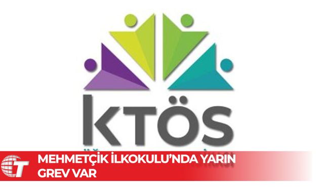 KTÖS yarın Mehmetçik İlkokulu’nda tam gün grev yapıyor