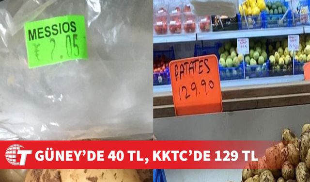 Güney Kıbrıs’ta 1 kilo patates 40 TL, KKTC’de 129 TL