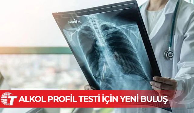 Bilim insanları duyurdu: Röntgen ile alkol promili tespit edilecek