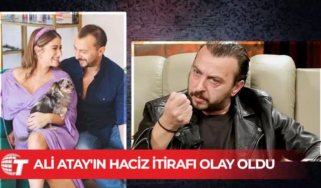 Oyuncu Ali Atay’dan haciz itirafı geldi: Hazal bana bir kutu getirdi